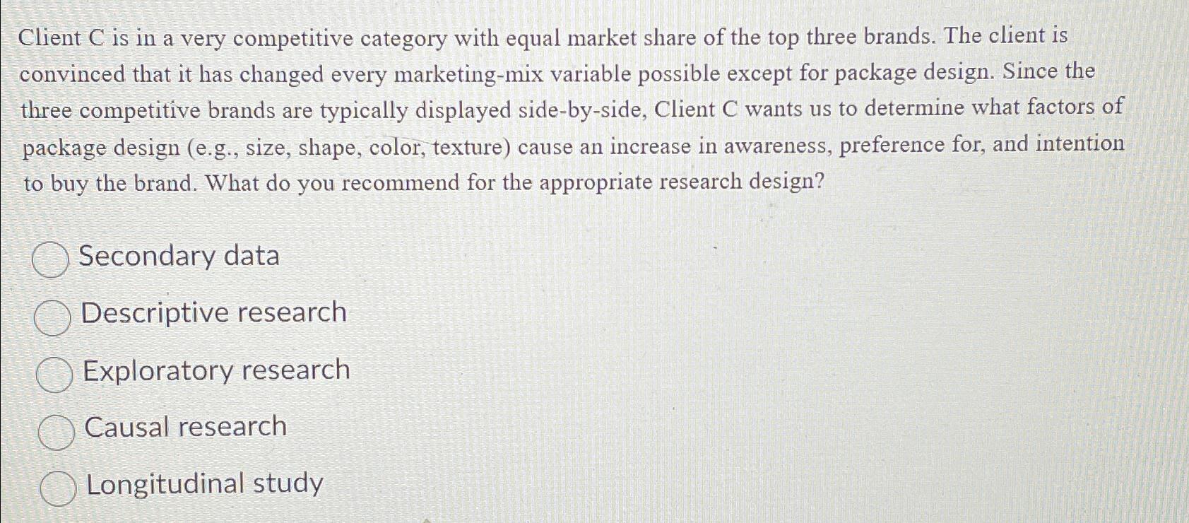  Client C is in a very competitive category with equal market