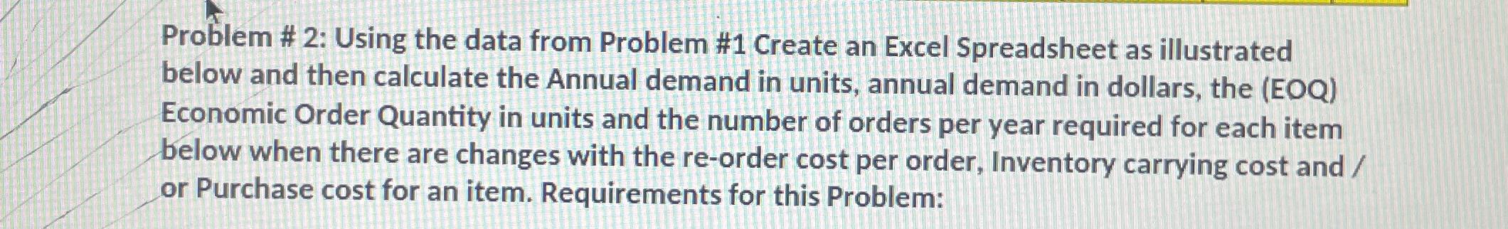  Problem # 2: Using the data from Problem #1 Create an