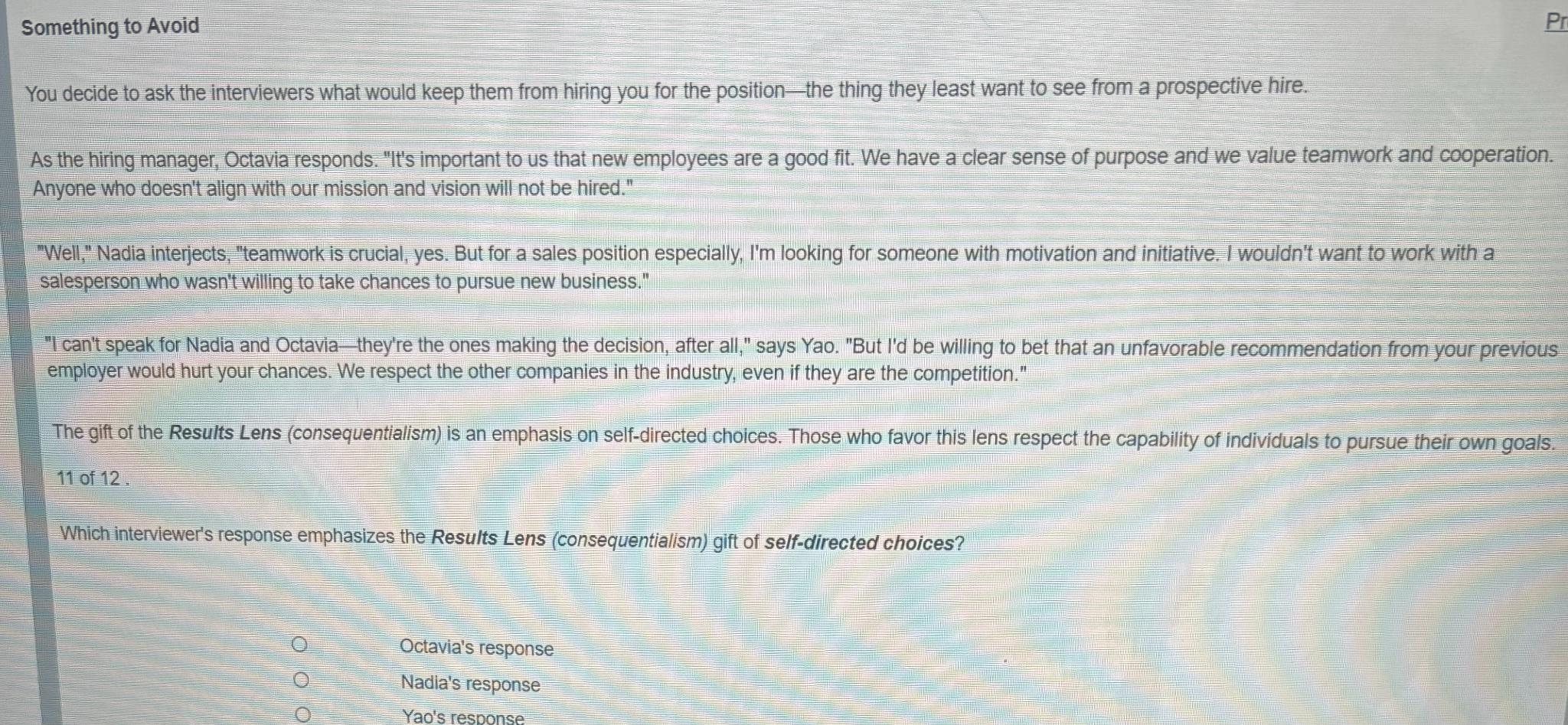  Something to Avoid You decide to ask the interviewers what would