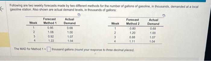 MAD for methods 1 and 2 please!! Following are two weekly forecasts