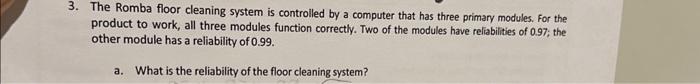 that has three primary modules. For the product to work, all three
