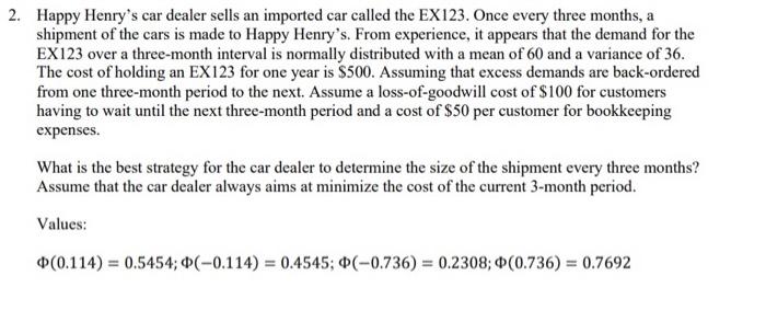 Please use values provided, thumbs up 2. Happy Henry's car dealer sells