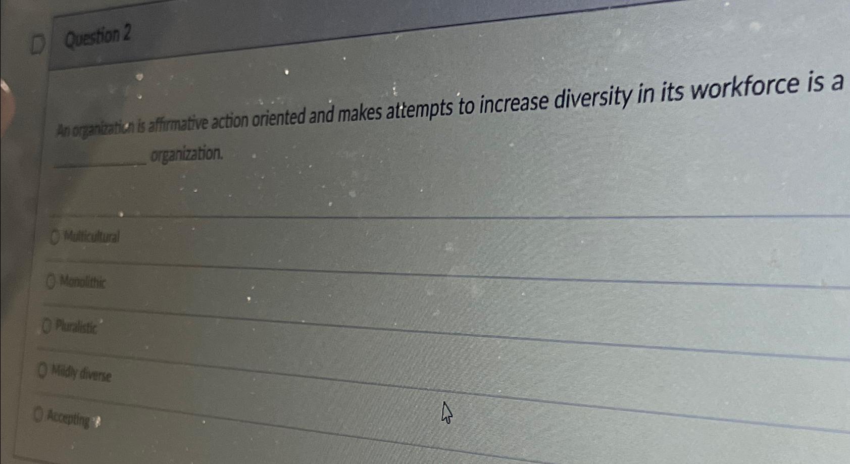  An opanization is affrmative action oriented and makes attempts to increase