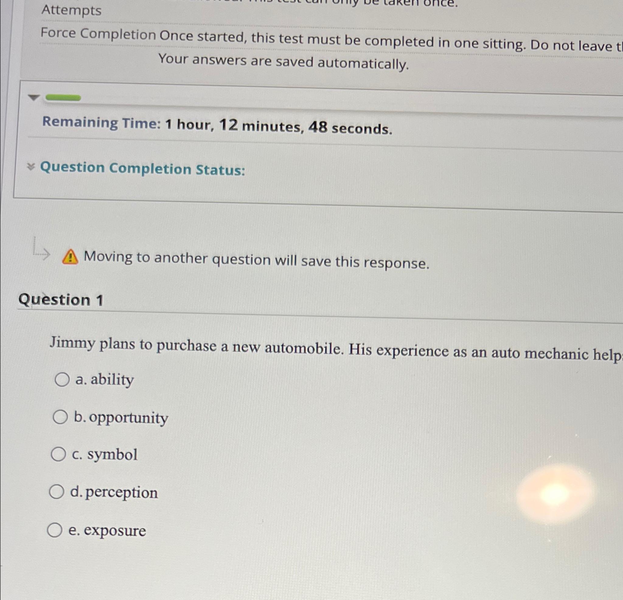  Attempts Force Completion Once started, this test must be completed in