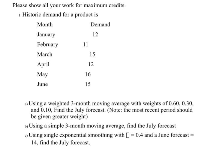 please help! Please show all your work for maximum credits. 1. Historic