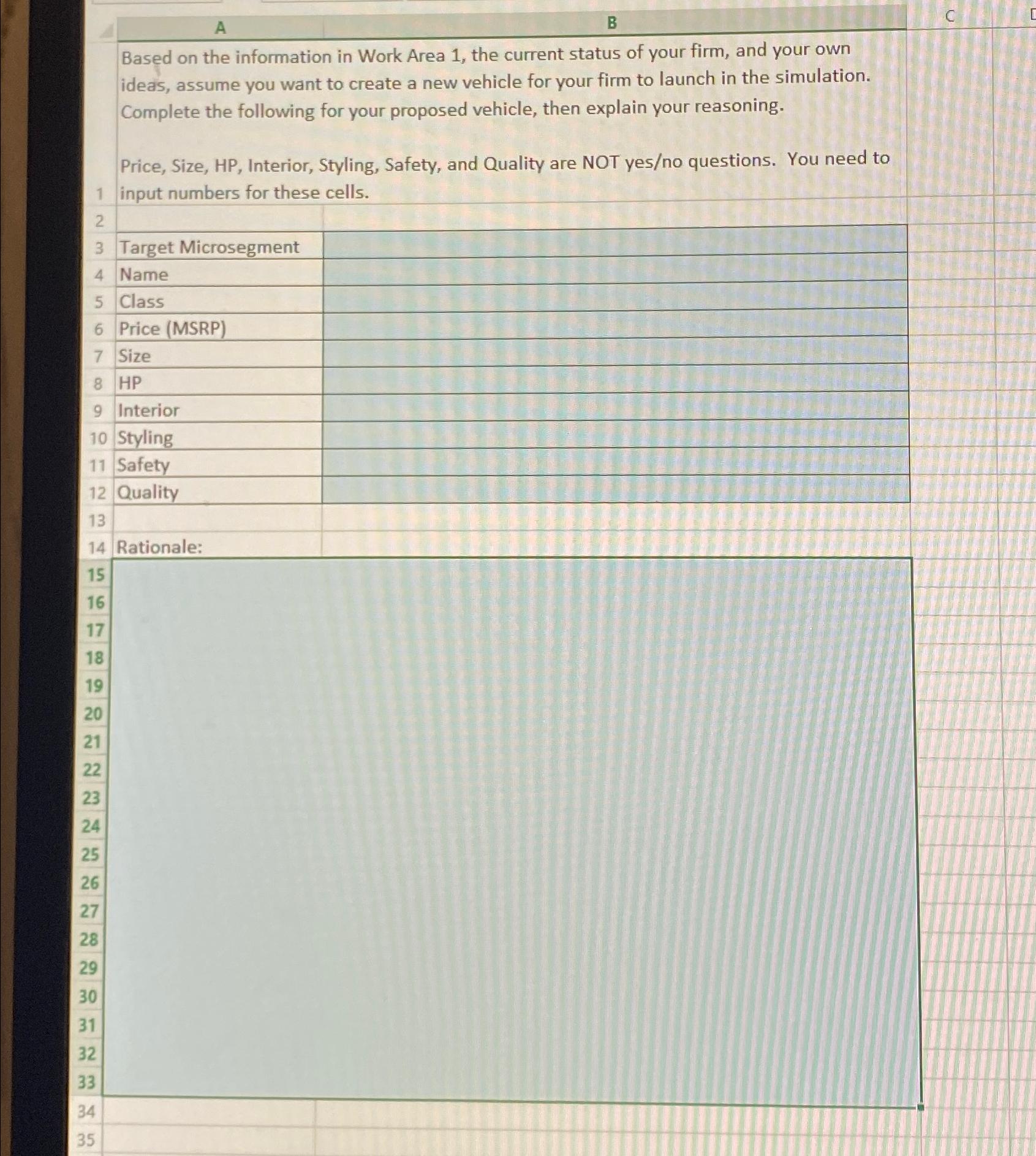  A B C Based on the information in Work Area 1,