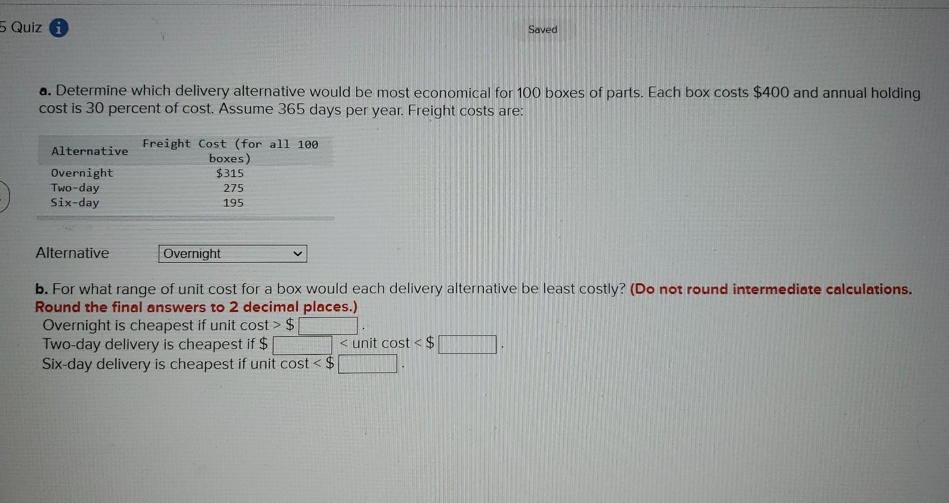  please try to answer part b too a. Determine which delivery