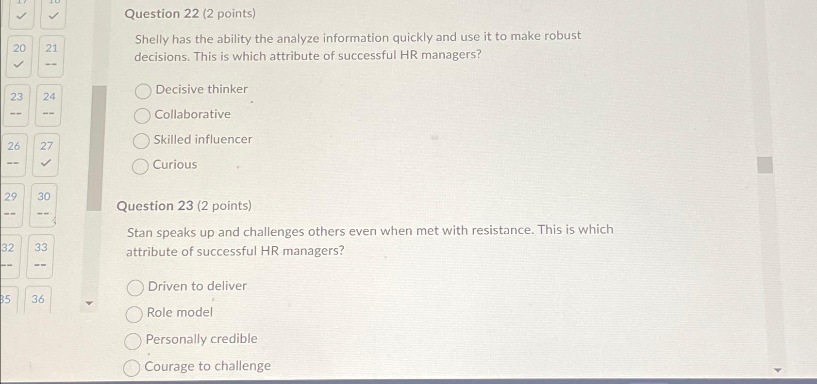  Question 22(2 points) Shelly has the ability the analyze information quickly