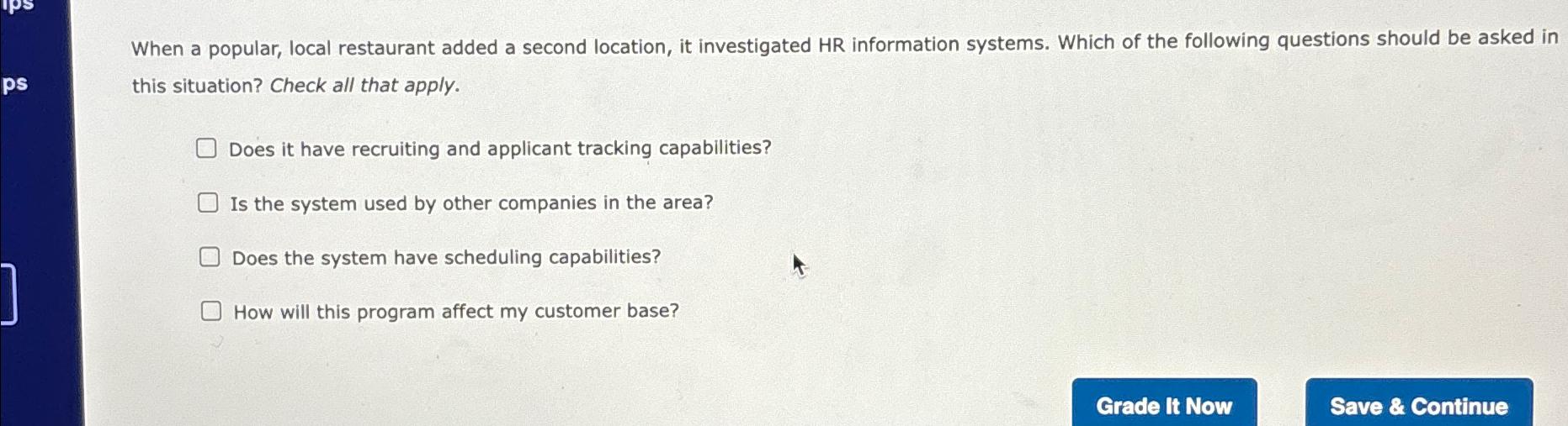  When a popular, local restaurant added a second location, it investigated