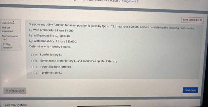  Question 4 Hot yet Suppose my utility function for asset position