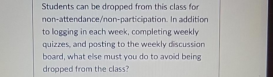  Students can be dropped from this class for non-attendance/non-participation. In addition
