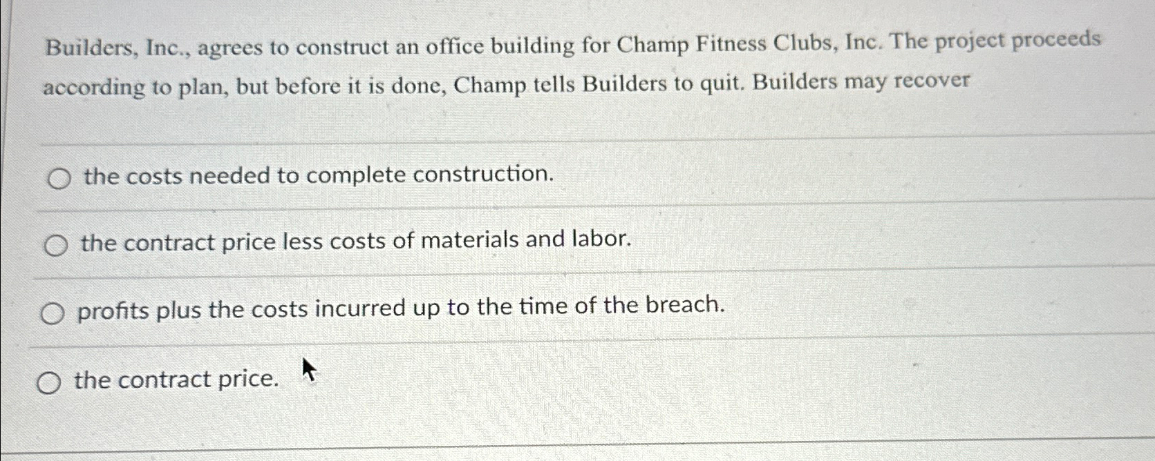  Builders, Inc., agrees to construct an office building for Champ Fitness