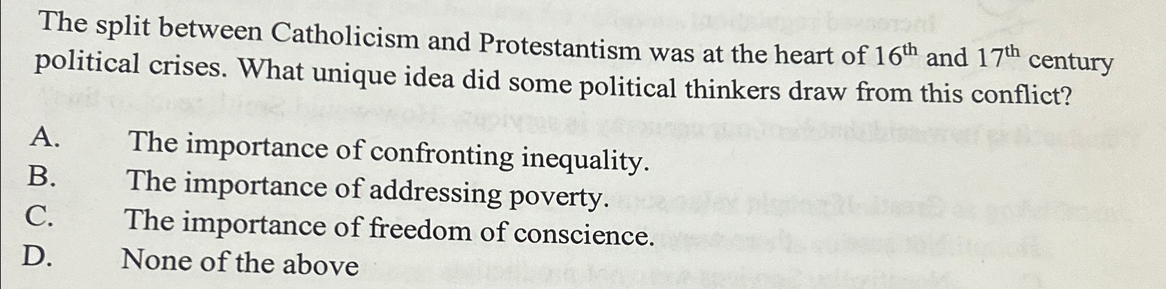  The split between Catholicism and Protestantism was at the heart of