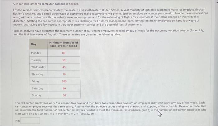  A linear programming computer package is neded. Epsilon Alrlines services predominately