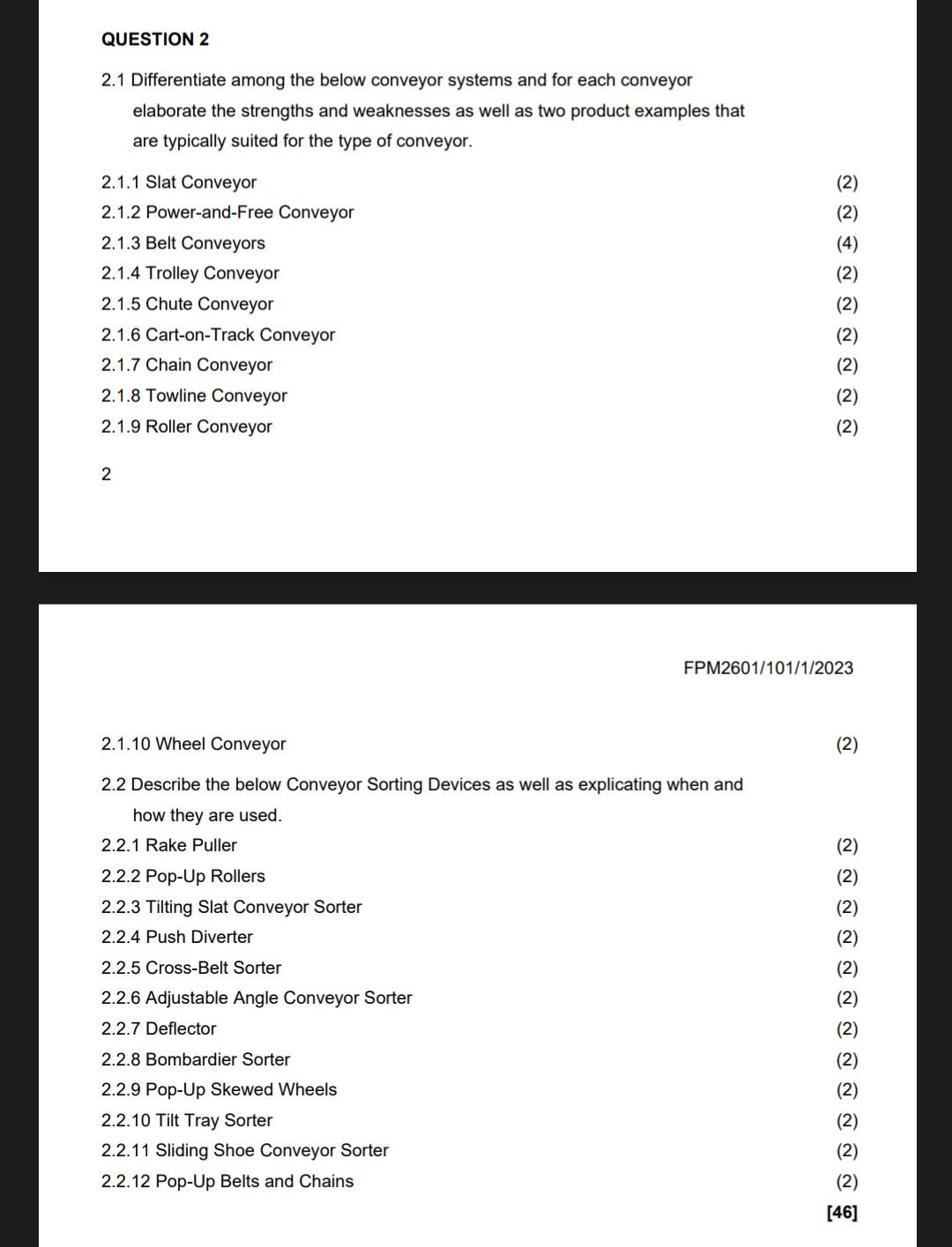 QUESTION 2 2.1 Differentiate among the below conveyor systems and for
