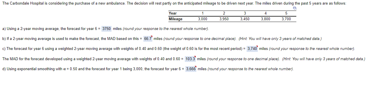  a) Using a 2-year moving average, the forecast for year 6=3750