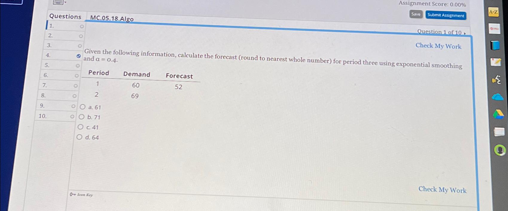 Assignment Score: 0.00% Questions MC.05.18.Algo Save 1. Question 1 of 10.