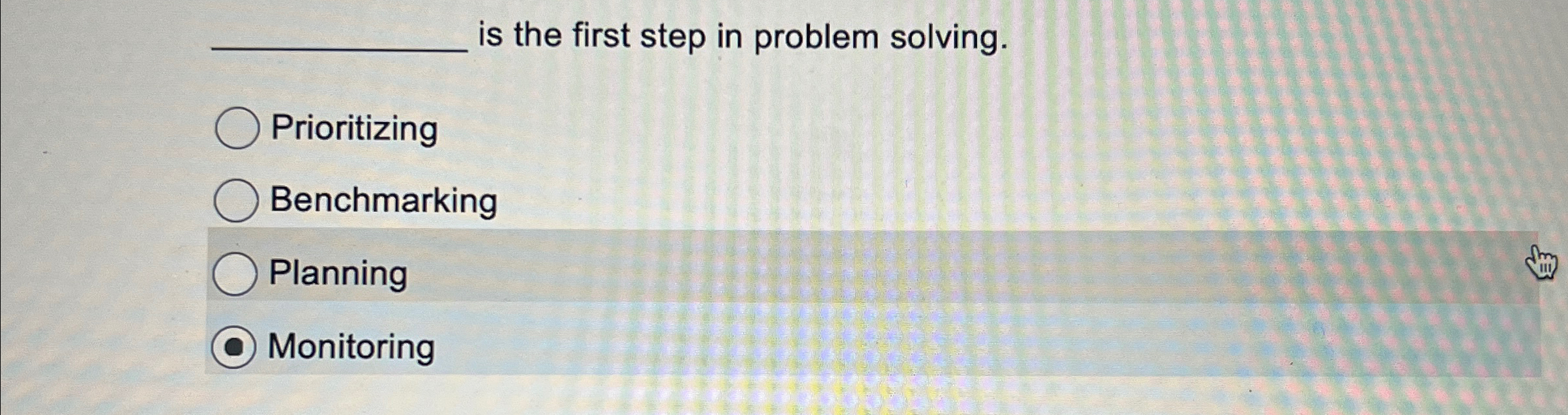  is the first step in problem solving. Prioritizing Benchmarking Planning Monitoring