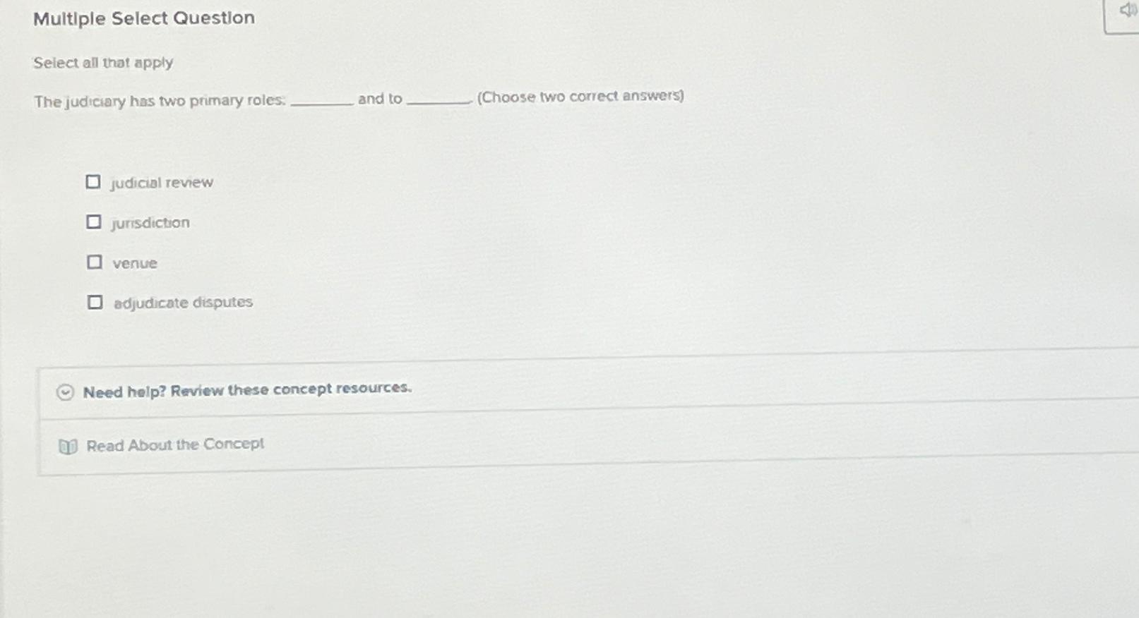  Multiple Select Question Select all that apply The judiciary has two