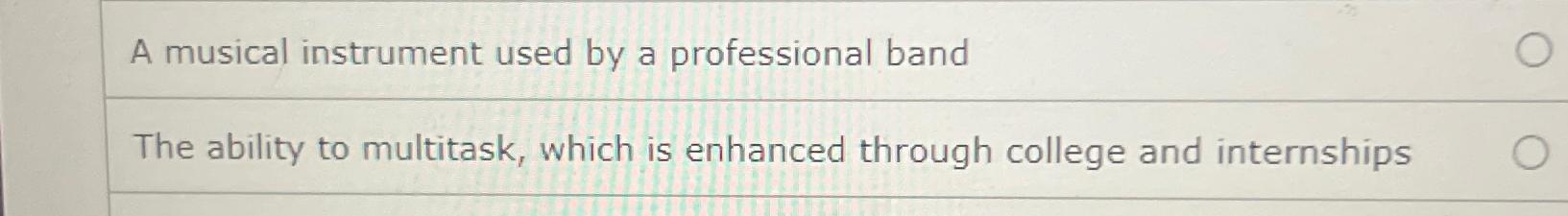  The ability to multitask, which is enhanced through college and internships