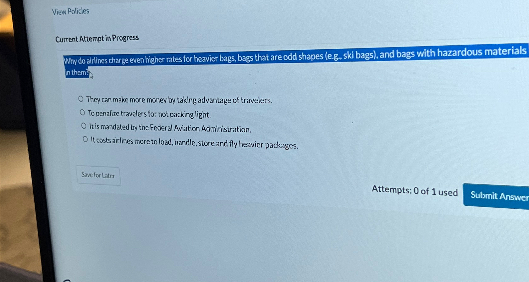  View Policies Current Attempt in Progress Why do airlines charge even