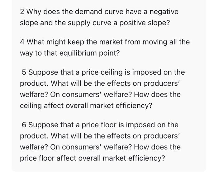  2 Why does the demand curve have a negative slope and
