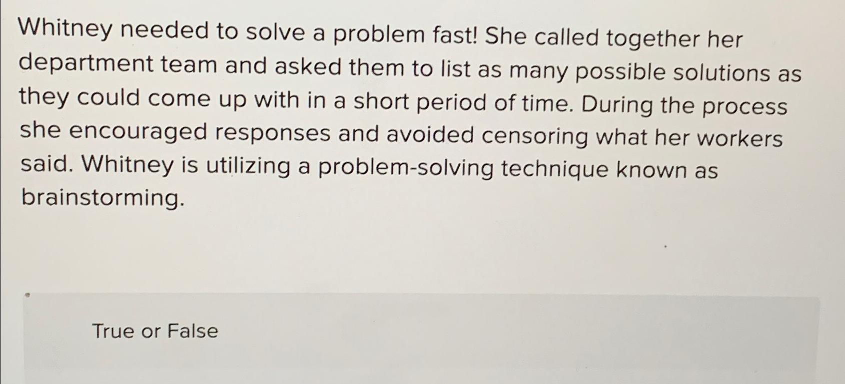  Whitney needed to solve a problem fast! She called together her