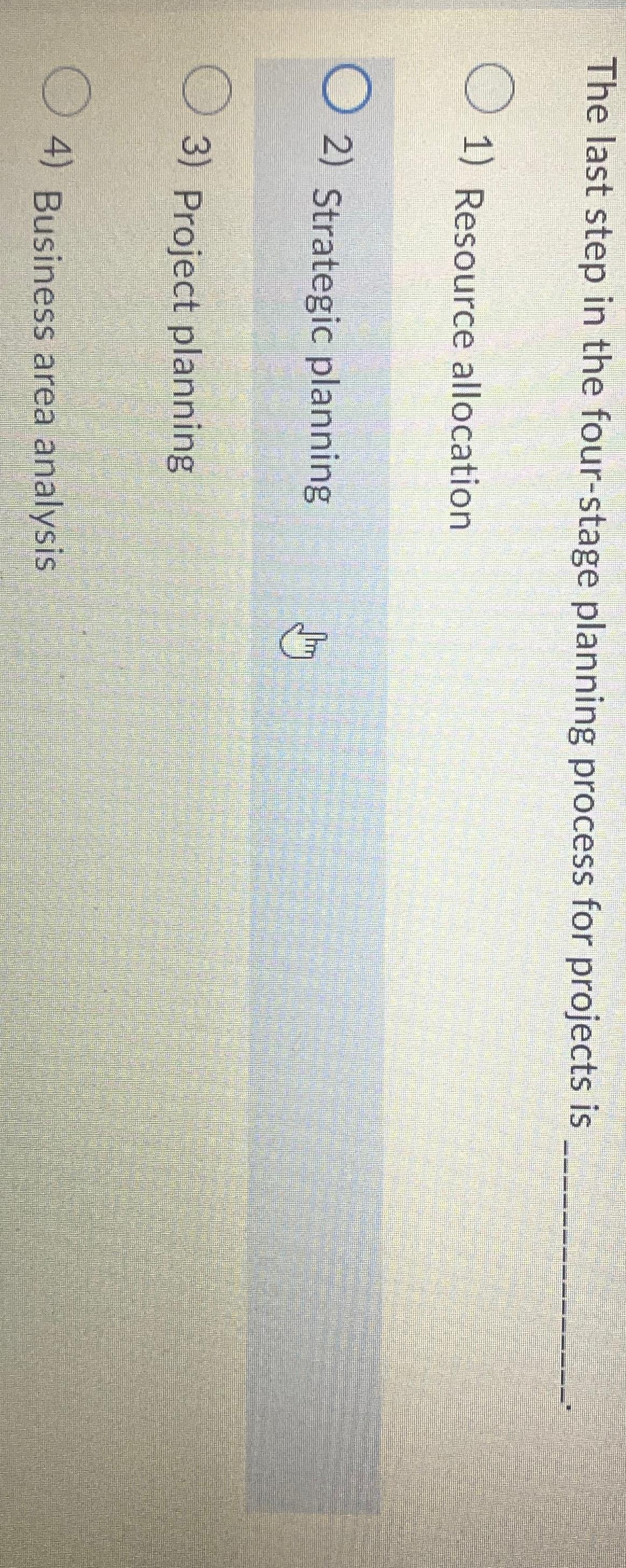  The last step in the four-stage planning process for projects is