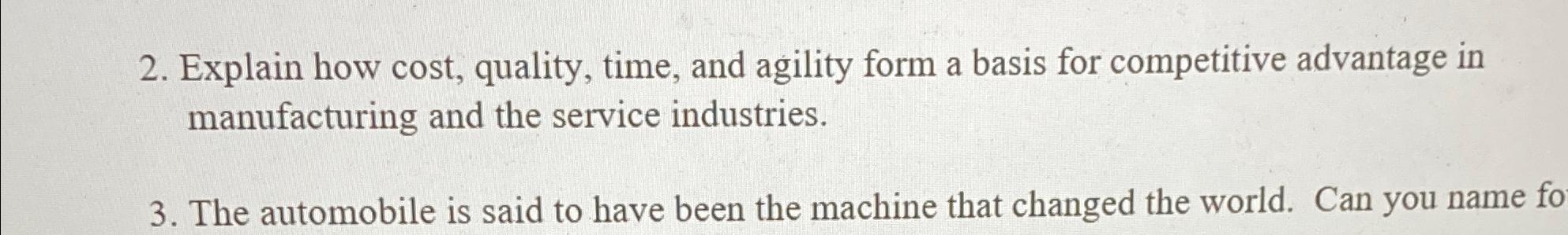  Explain how cost, quality, time, and agility form a basis for