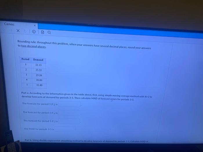 please and thank you Rounding rule; throughout this problem. when your answers