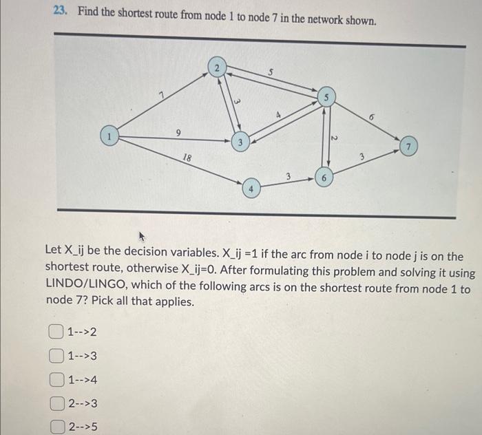 23. Find the shortest route from node 1 to node 7