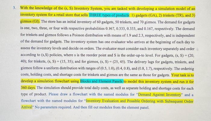 the order-arrival routine, demand routine, and inventorv-evaluation mutine 2. You build the