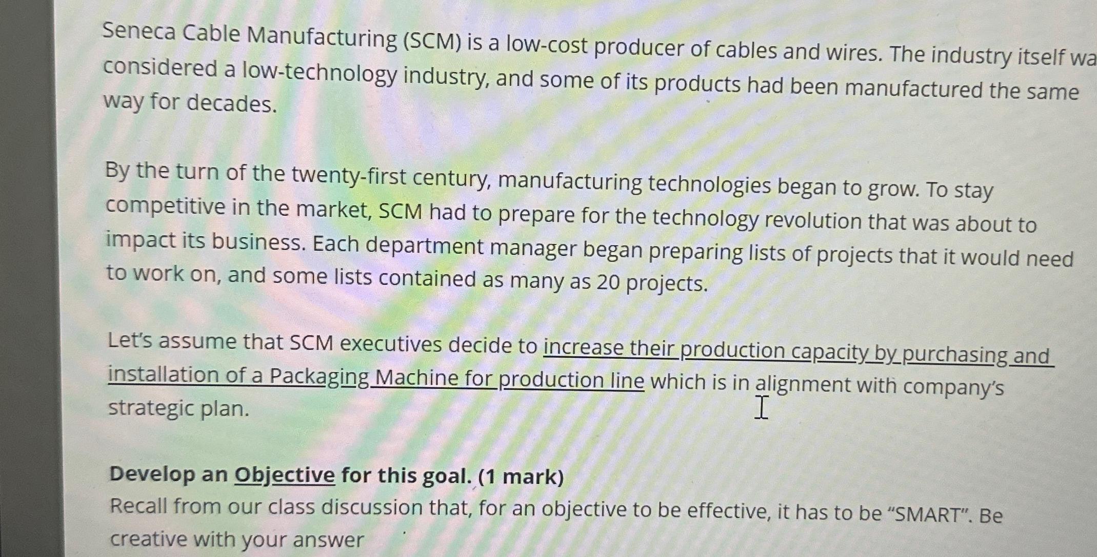  Seneca Cable Manufacturing (SCM) is a low-cost producer of cables and