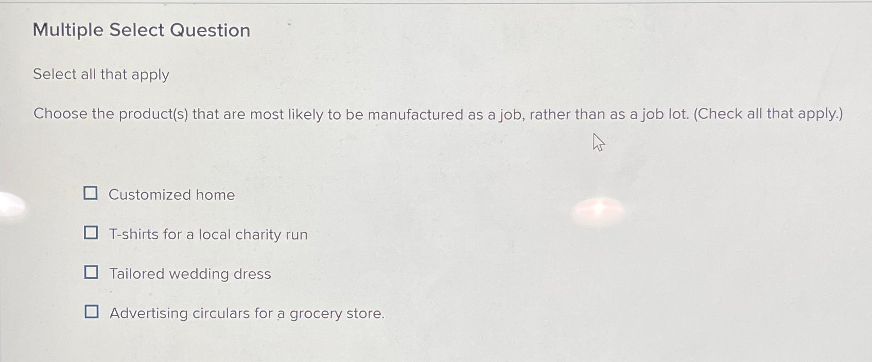  Multiple Select Question Select all that apply Choose the product(s) that