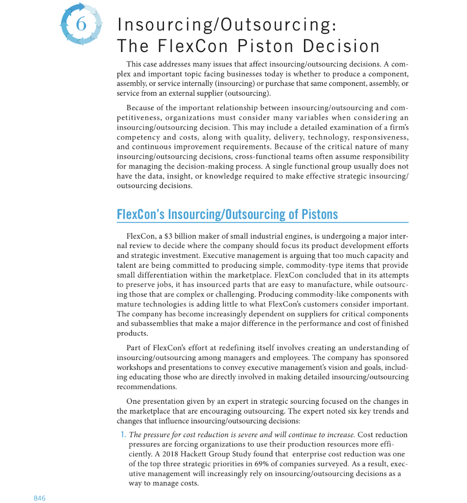 This case addresses many issues that affect insourcing/outsourcing decisions. A complex