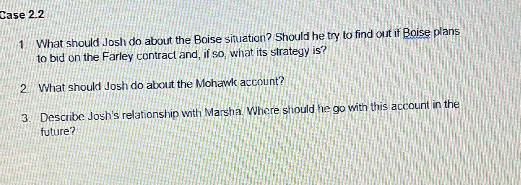  Case 2.2 What should Josh do about the Boise situation? Should