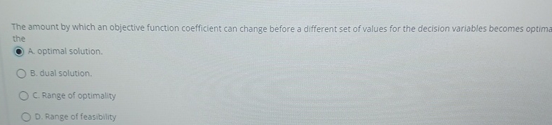  The amount by which an objective function coefficient can change before