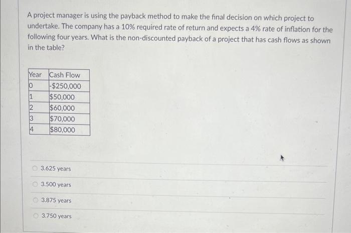 final decision on which project to undertake. The company has a 10%