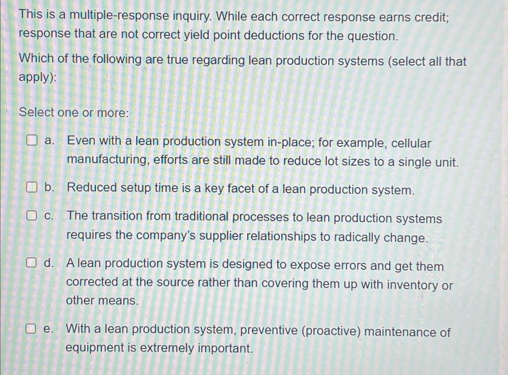  This is a multiple-response inquiry. While each correct response earns credit;