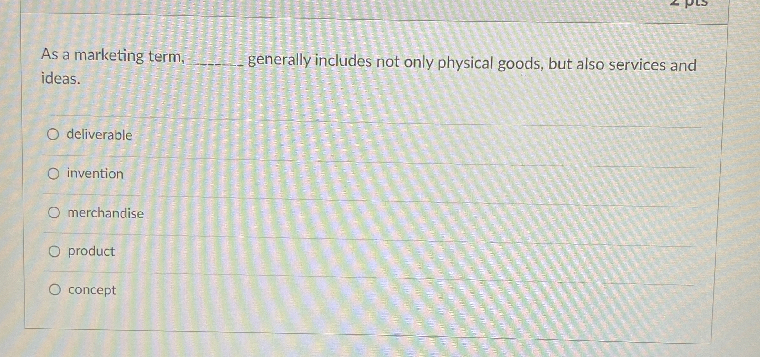  As a marketing term, ideas. generally includes not only physical goods,