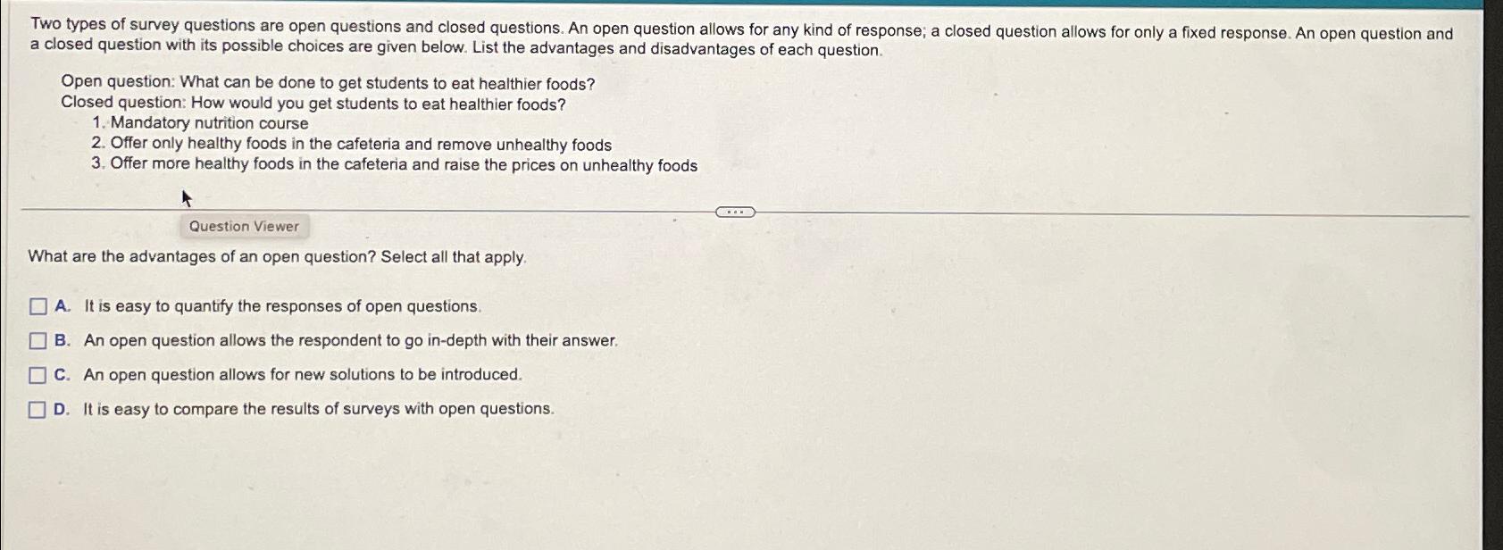  a closed question with its possible choices are given below. List
