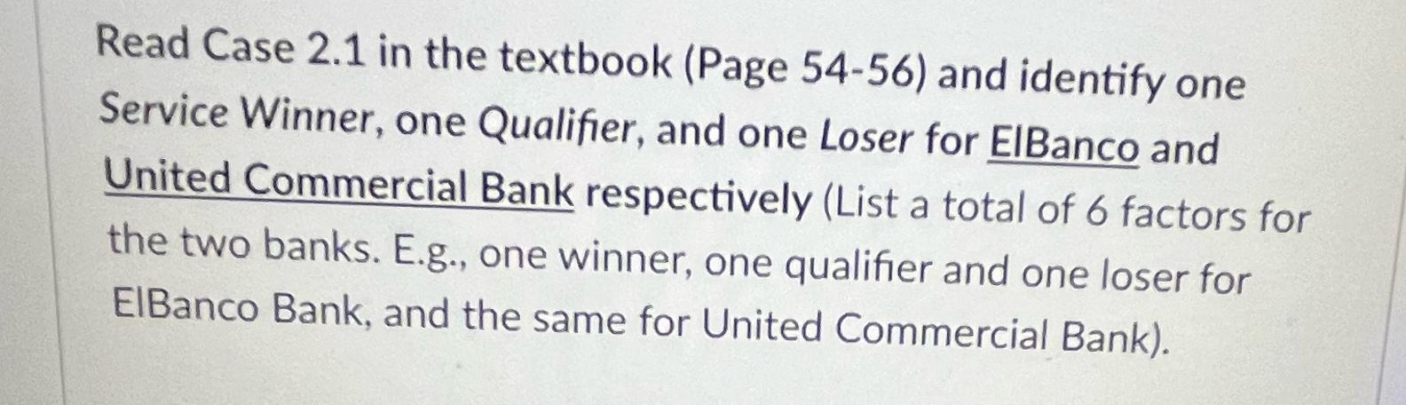 Read Case 2.1 in the textbook (Page 54-56) and identify one