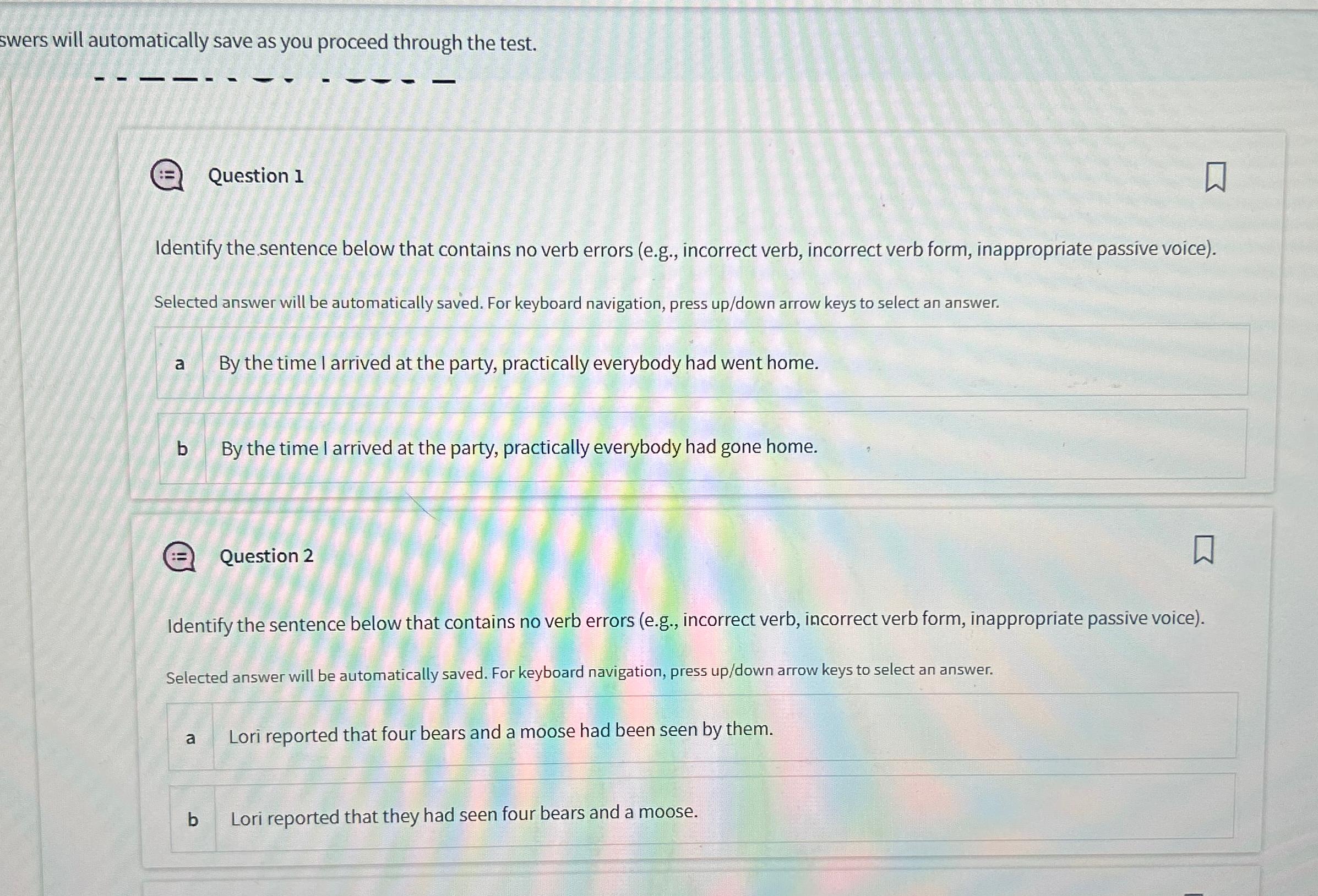  swers will automatically save as you proceed through the test. Question