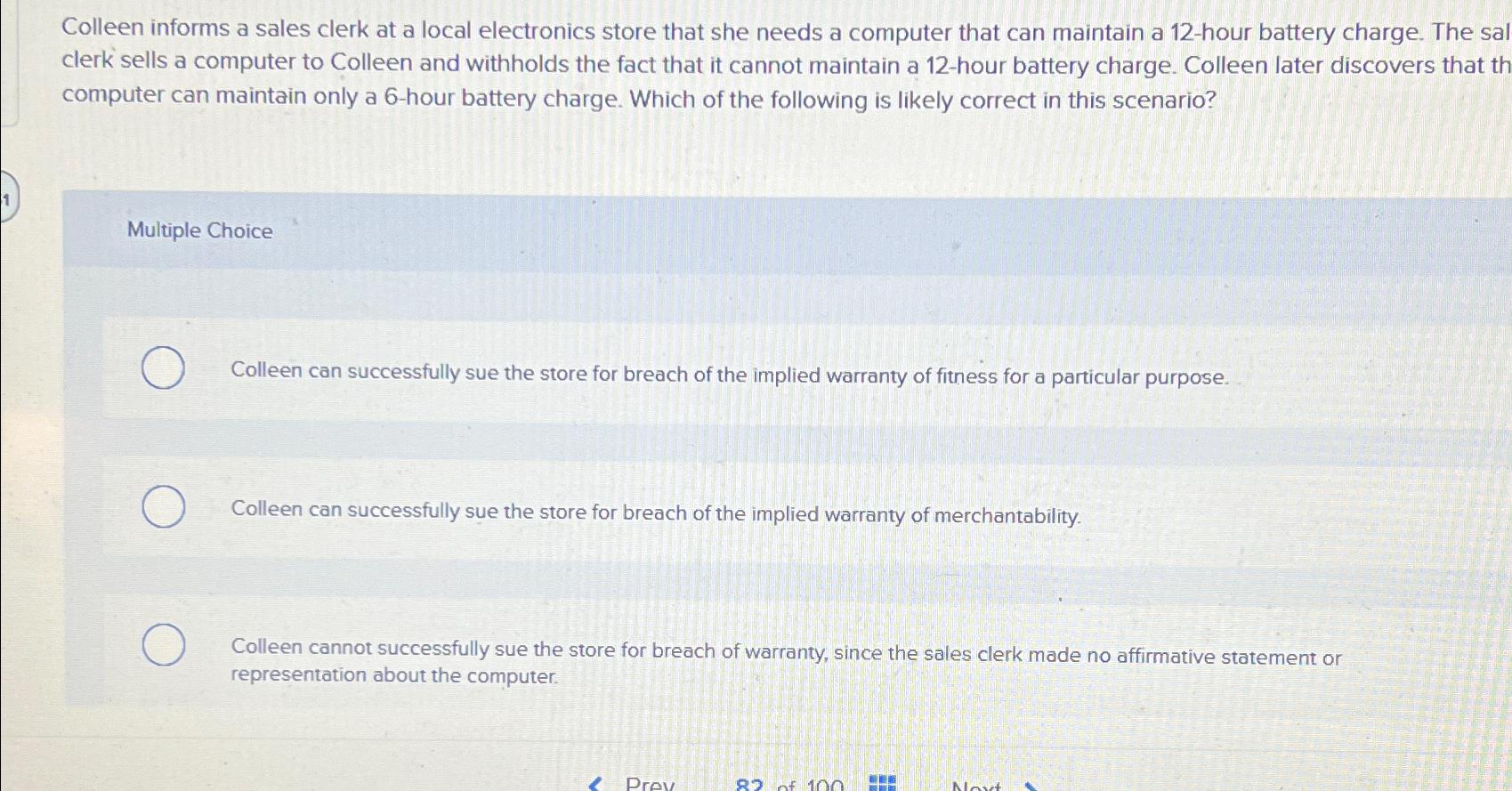  Colleen informs a sales clerk at a local electronics store that