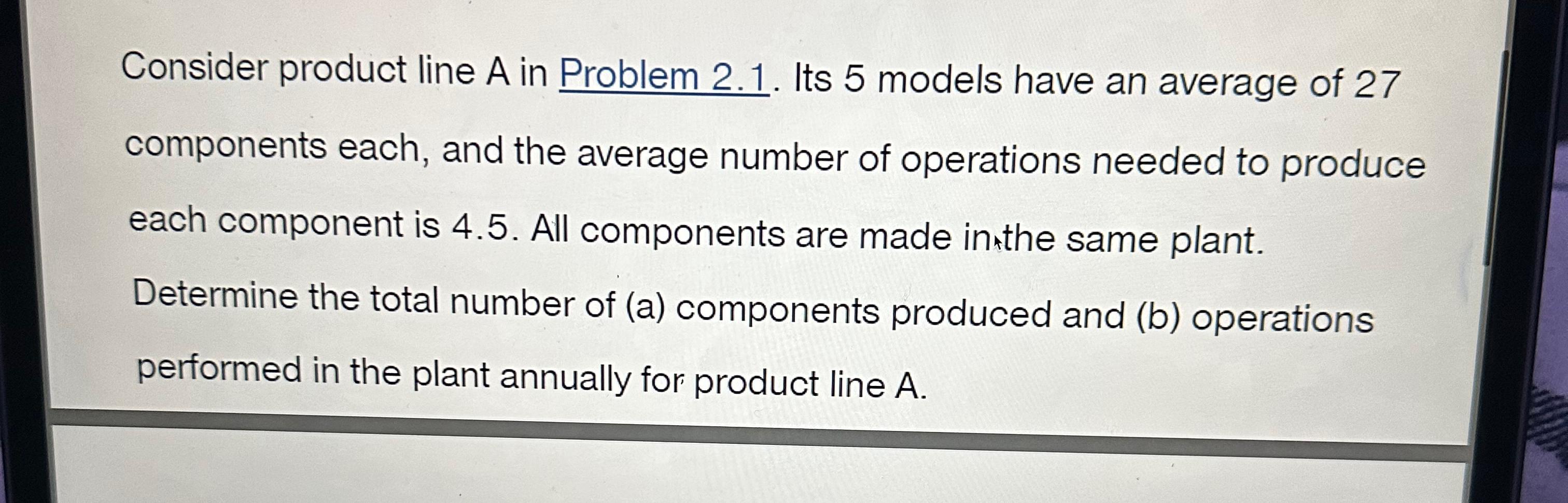  Consider product line A in Problem 2.1. Its 5 models have