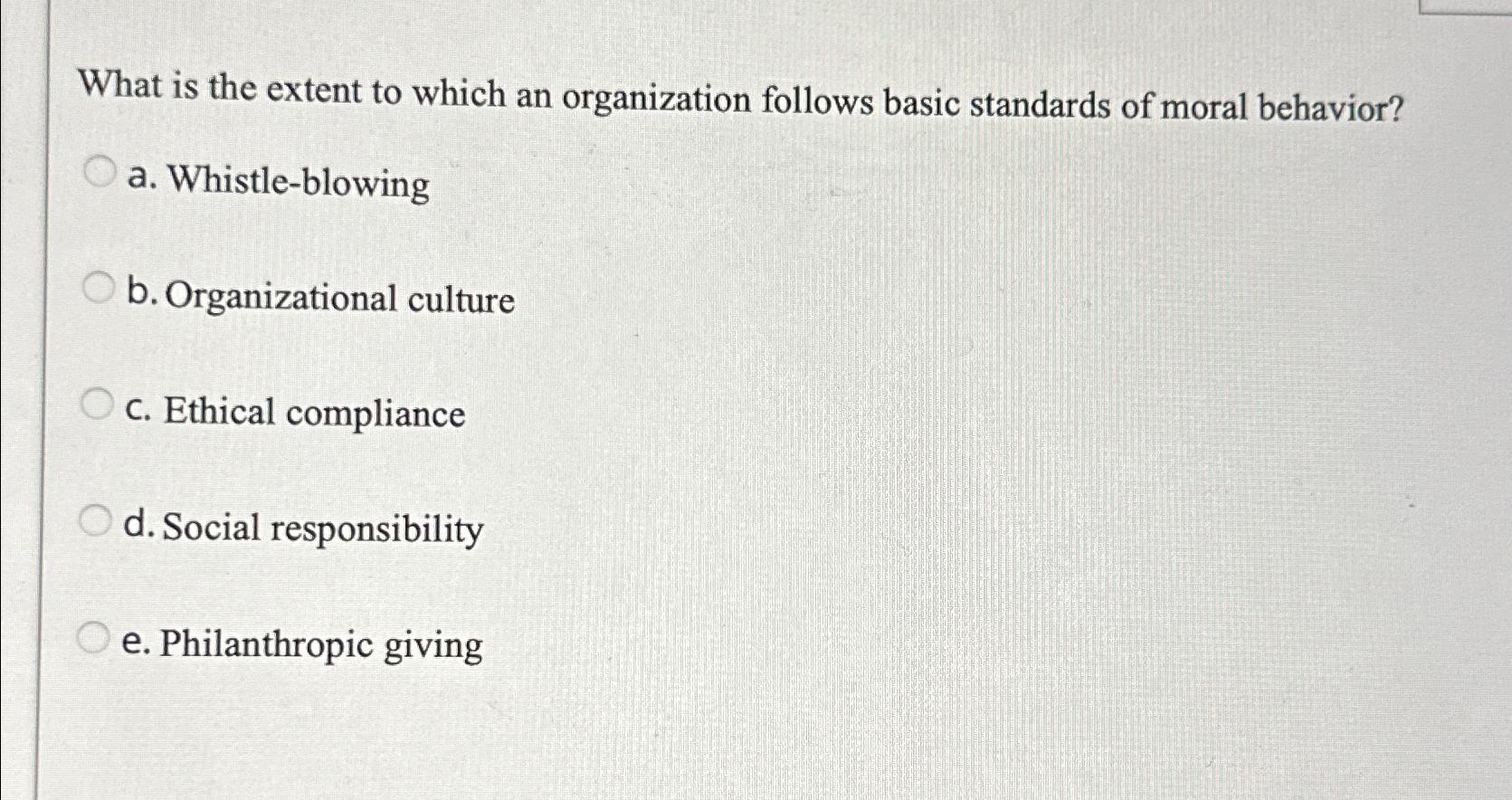  What is the extent to which an organization follows basic standards