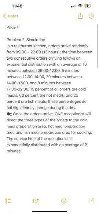  Problem 2: Simulation In a restaurant kitchen, orders arrive randomly from
