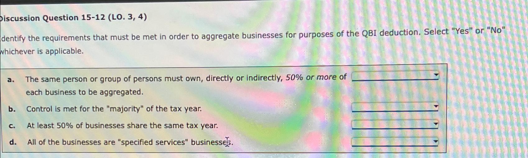  Discussion Question 15-12(LO.3,4) dentify the requirements that must be met in