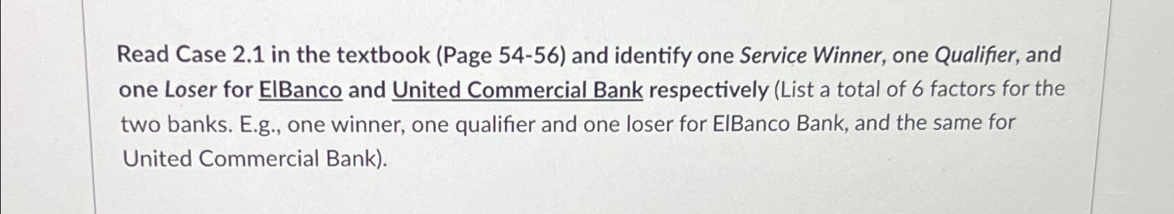  Read Case 2.1 in the textbook (Page 54-56) and identify one