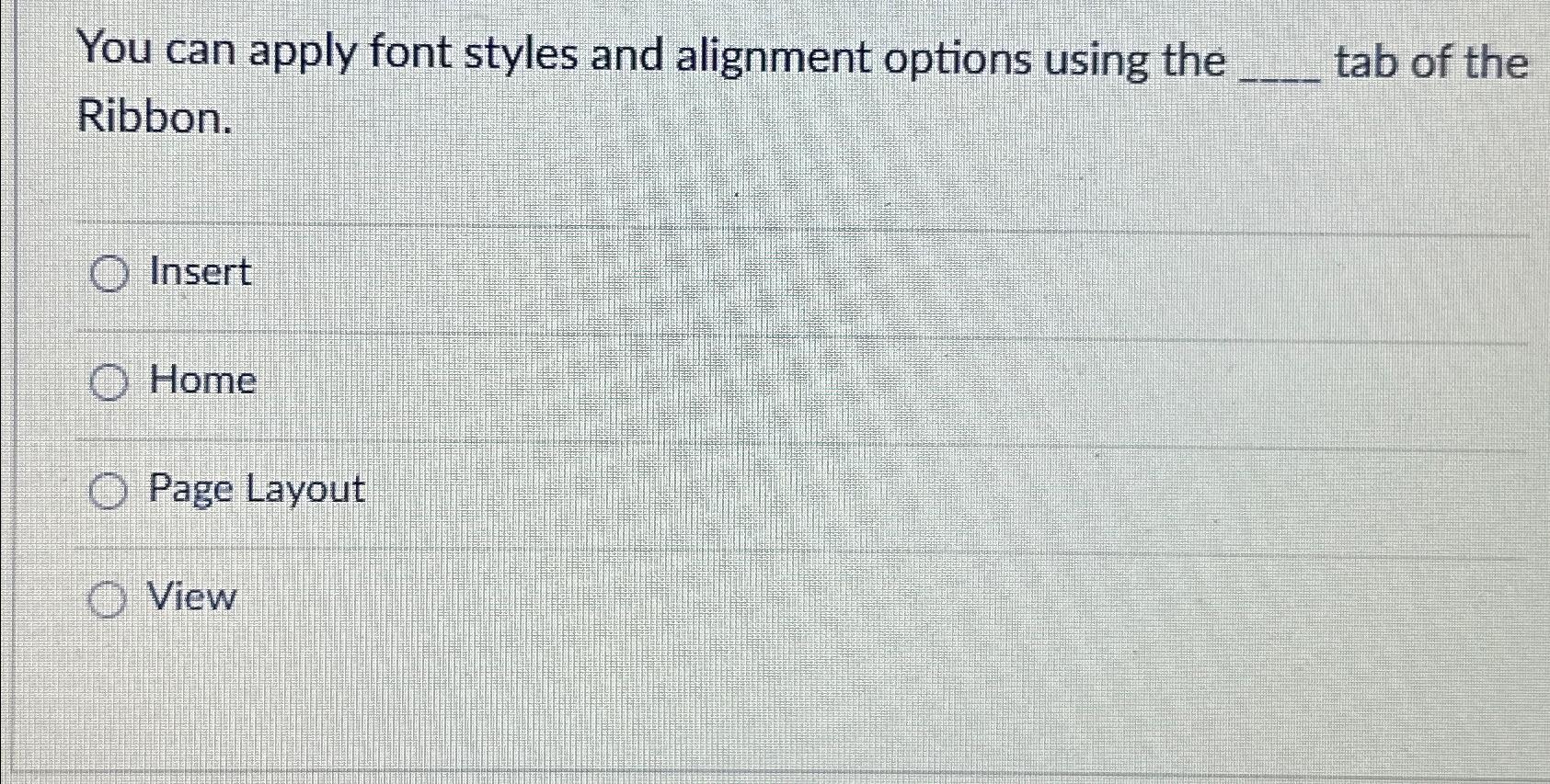  You can apply font styles and alignment options using the tab